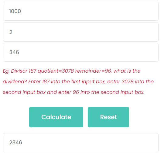 What will be the dividend if divisor is 1000, quotient is 2 and the remainder is 346