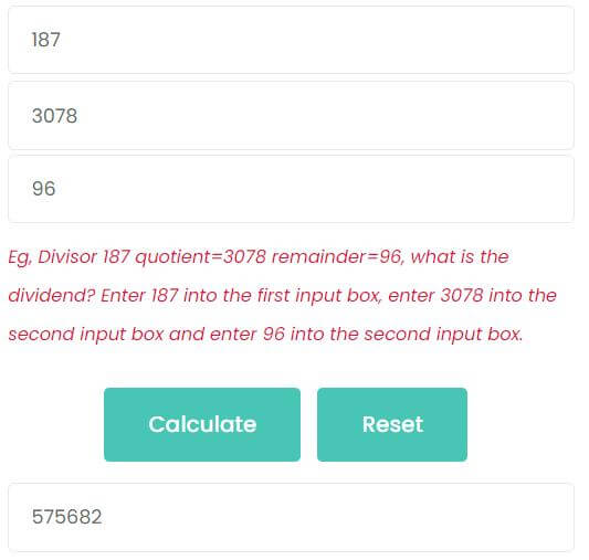 divisor = 187, quotient = 3078, remainder = 96, what is the dividend