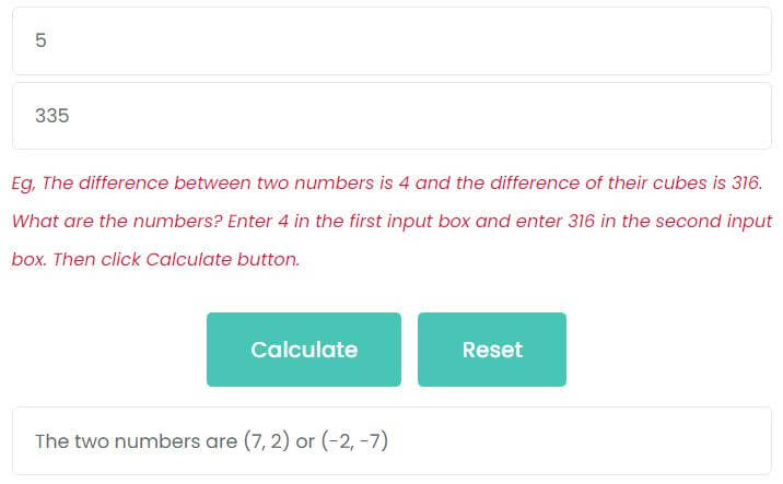 The difference of two numbers is 5 and the difference of their cubes is 335. What are the numbers?