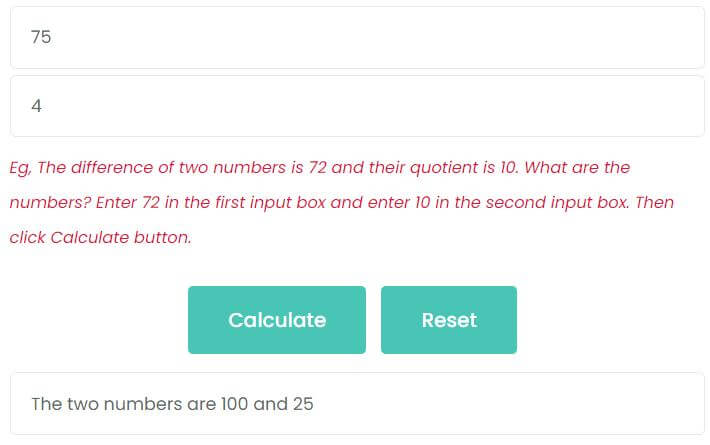 The difference of two numbers is 75 and their quotient is 4. What are the numbers?