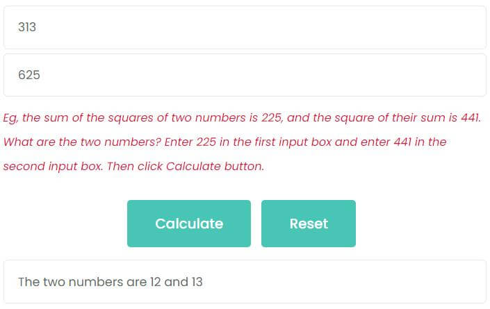 The sum of the squares of two numbers is 313 and the square of their sum is 625. What are the numbers?