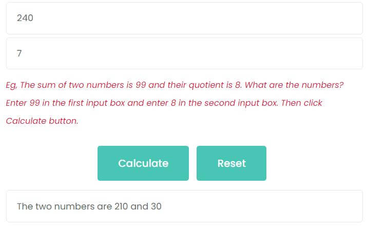 The sum of two numbers is 240 and their quotient is 7. What are the numbers?