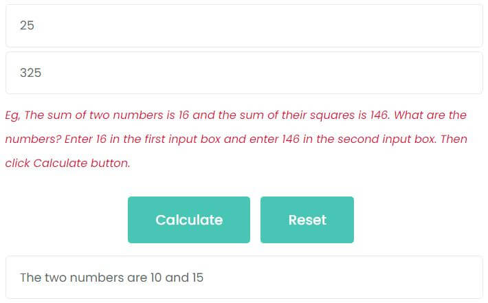 The sum of two numbers is 25 and the sum of their squares is 325. What are the numbers?