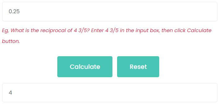 What is the reciprocal of 0.25?